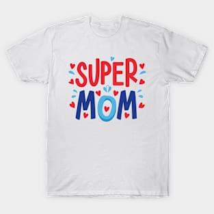 super mom T-Shirt